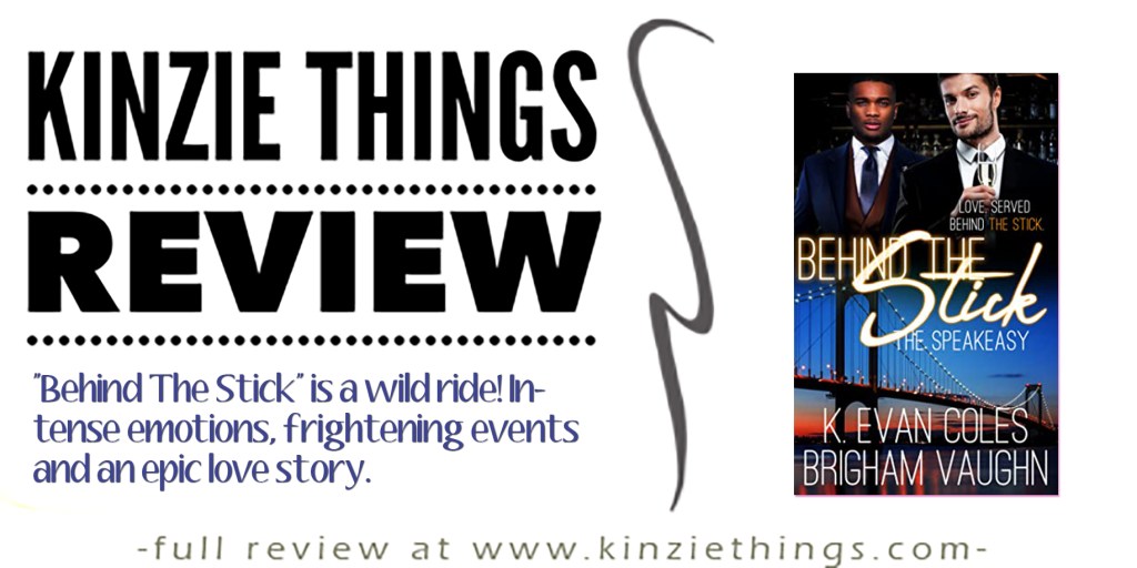 REVIEW: Behind the Stick (The Speakeasy #3) by K. Evan Coles and Brigham Vaughn