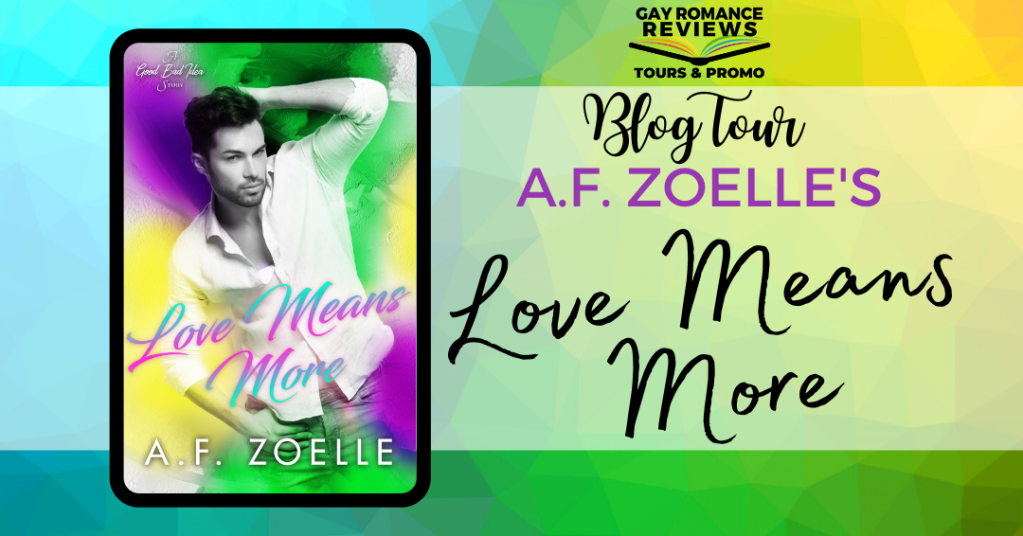 Blog Tour, Excerpt, Review and GIVEAWAY! Love Means More by A.F.&nbsp;Zoelle