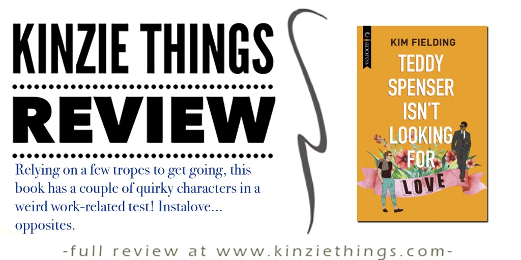 REVIEW: Teddy Spenser Isn’t Looking For Love by Kim&nbsp;Fielding