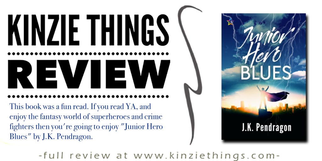 REVIEW: Junior Hero Blues by J.K.&nbsp;Pendragon