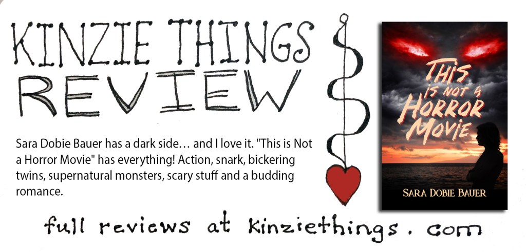 Release Blitz, Excerpt, Review! This is Not A Horror Movie by Sara Dobie&nbsp;Bauer