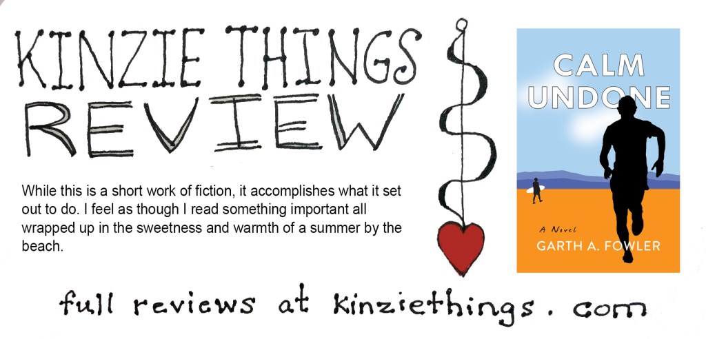 REVIEW: Calm Undone by Garth A.&nbsp;Fowler