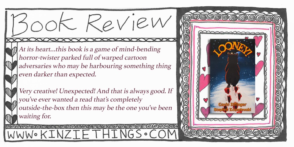 REVIEW: Looney! by Stephen Kozeniewski and Gavin&nbsp;Dillinger
